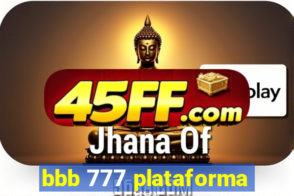 bbb 777 plataforma